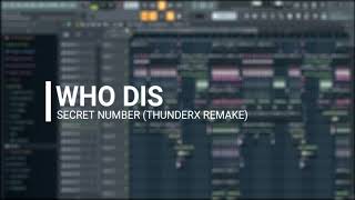 SECRET NUMBER(시크릿넘버) - Who Dis | FL Studio Remake