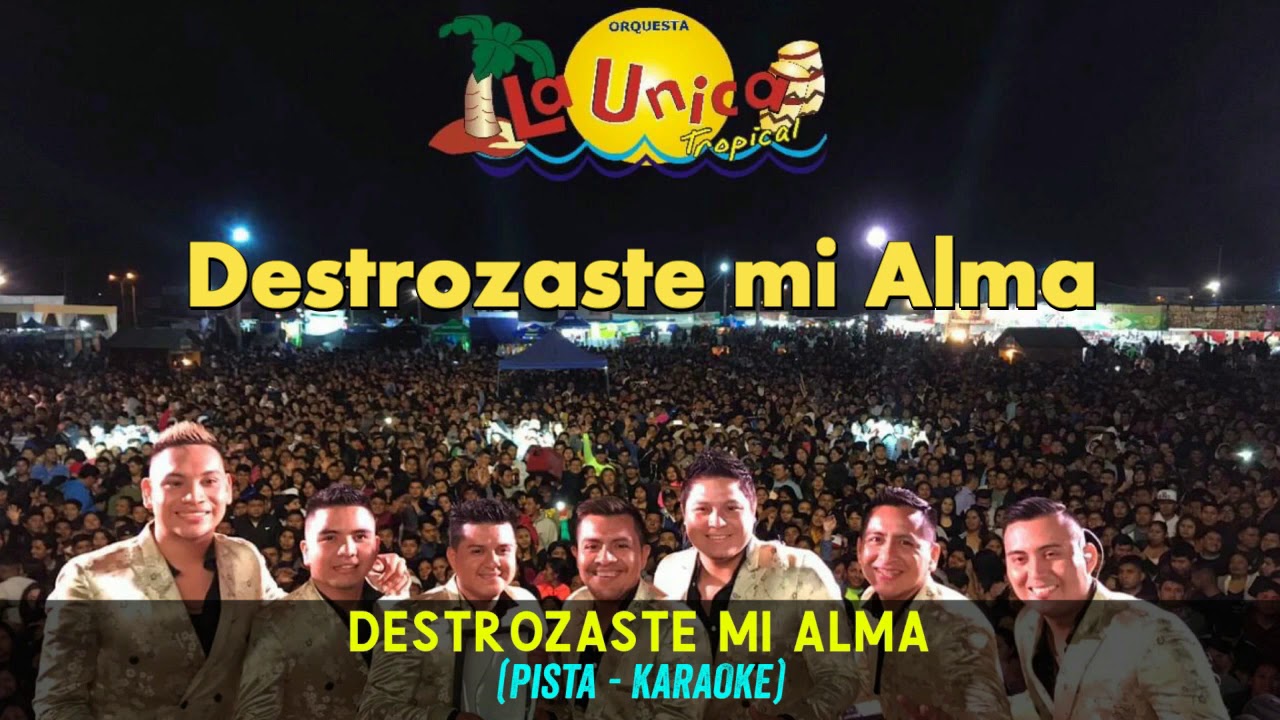 La Única Tropical - Destrozaste Mi Alma (PISTA - KARAOKE)