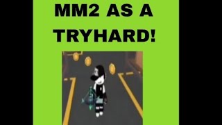 MM2 AS A TRYHARD?! (Short because low battery)