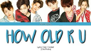 BOY STORY - HOW OLD R U | Lyrics color coded [Chin/Pin/INA/] ENG Subtitle