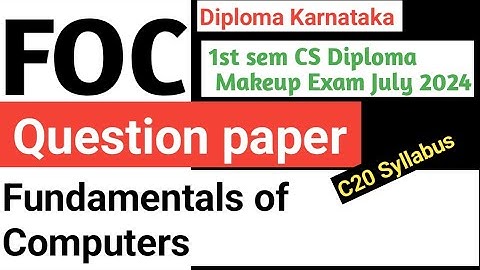 FOC Question Paper|Fundamentals of Computers question paper|Diploma CS Make up Exam July 2024