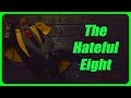 The Hateful Eight explained by an idiot