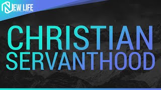 Christian Servanthood - June 15, 2022 - NLAC