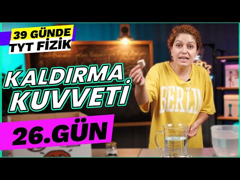 Basınç ve Kaldırma Kuvveti - Kaldırma Kuvveti | 39 Günde TYT Fizik Kampı | 10. Sınıf | 26. gün