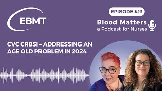 Blood Matters - a Podcast for Nurses | Episode 13