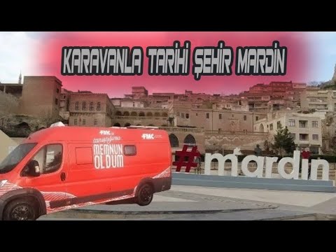 KARAVAN MARDİN TURU | EFSANE ŞEHİR MARDİN