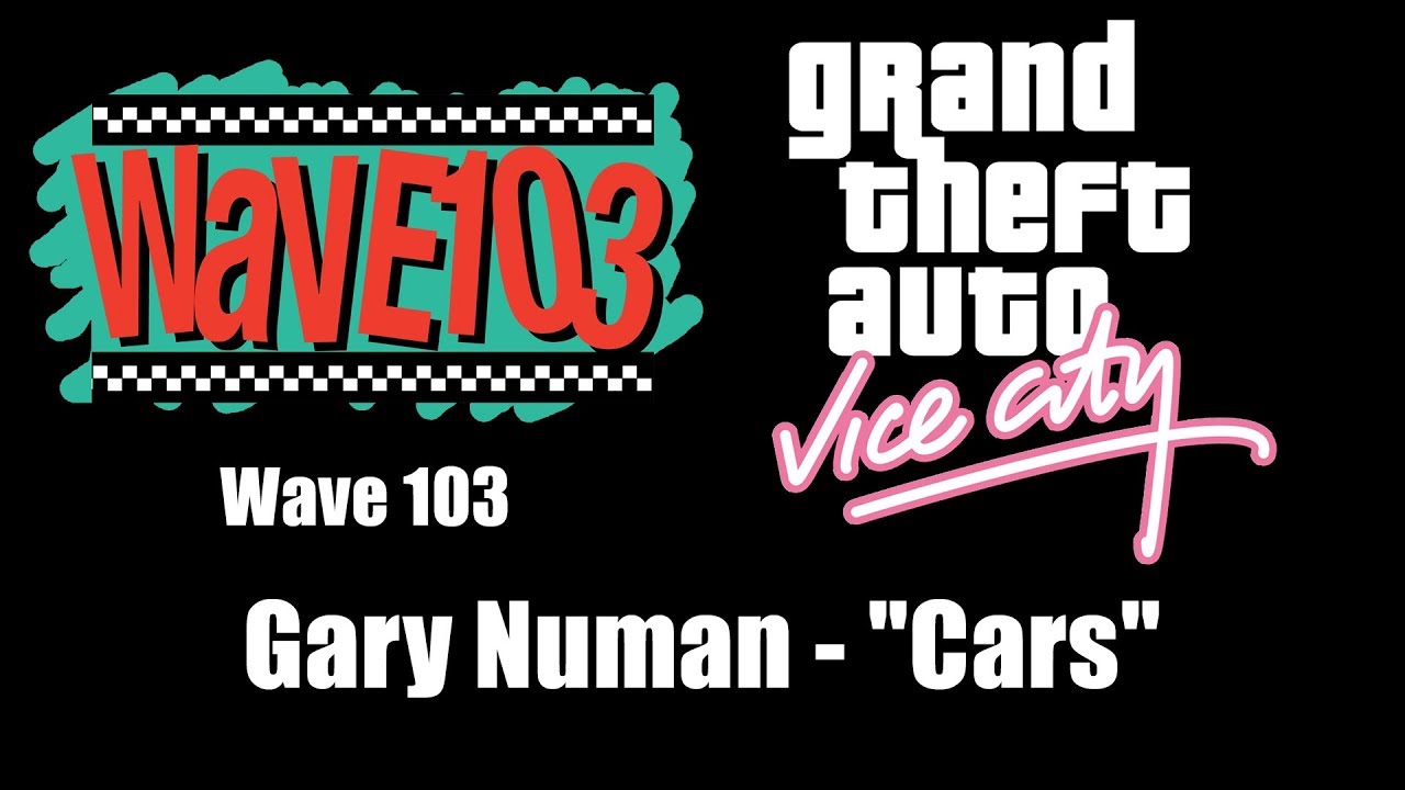GTA Vice City Wave 103 Gary Numan "Cars" YouTube