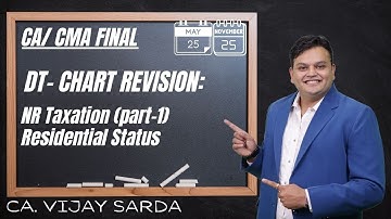 DT Revision | NR Taxation(Part1) Residential Status | CA & CMA Finals May/ Nov 25| CA Vijay Sarda