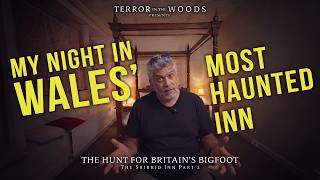 The Skirrid Inn Part 2 - The Hunt for Britain's Bigfoot