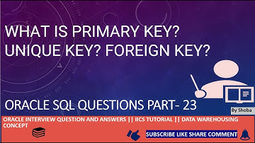 What is Primary Key? Unique Key? Foreign Key?|Oracle sql question