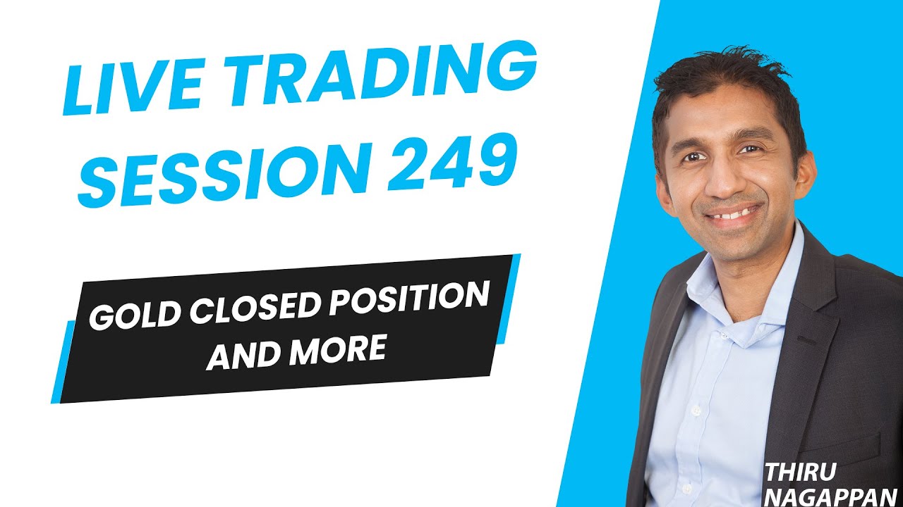 Live Trading Session 249, Gold closed position and more - YouTube