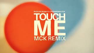 Rudi Da Silva ft Cassandra Fox - Touch Me (McK Afro House Remix)
