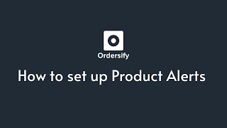 [GUIDE] How to set up Product Alerts - Ordersify screenshot 1