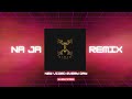 Na ja remix teaser  rahad hasan  amr exclusive remix remix