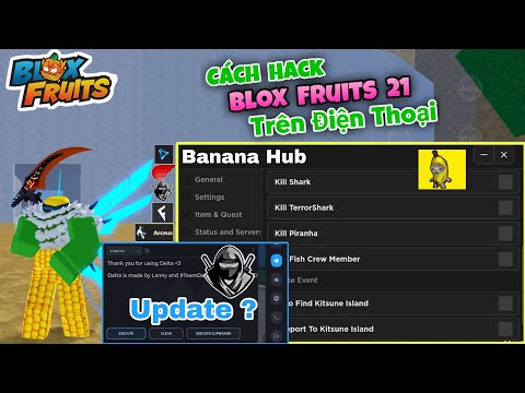 Cách Hack Blox Fruits 21 Trên Điện Thoại Update Delta X ? Menu Banana Hub V1 Free No Key