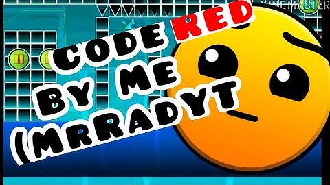 Code Red by Me - Geometry Dash New Level