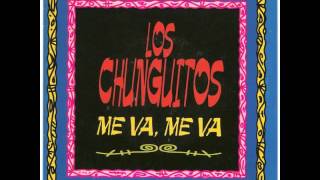 Video thumbnail of "Los Chunguitos ‎-- Me Va, Me Va"