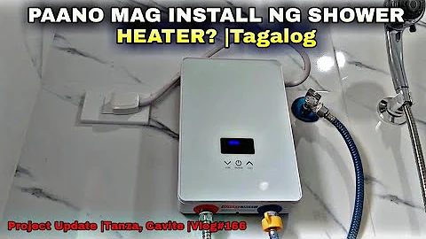 PAANO MAG INSTALL NG SHOWER HEATER? |Tagalog