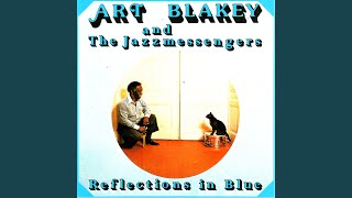 Miniatura de vídeo de "Art Blakey - Reflections In Blue"