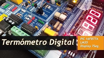 PIC16F887A Termómetro Digital - LM 35 - Display 7 Segmentos 4 Dígitos - Módulo ADC CAD