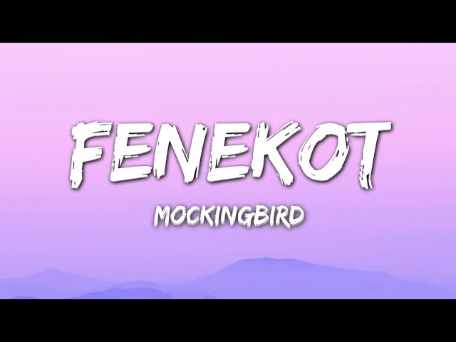 fenekot - Mockingbird (Sped Up) (Lyrics Video) class=