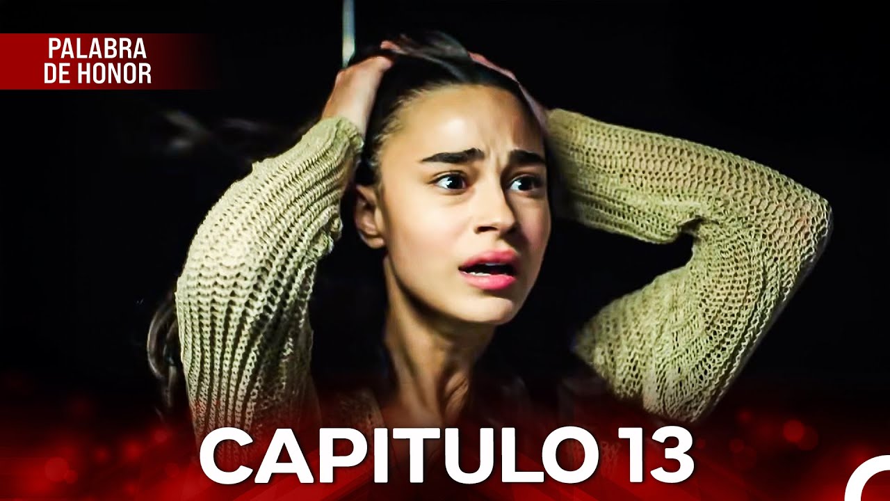 Palabra De Honor Capítulo 13 (Doblado En Espanol)