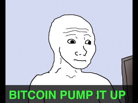 Bitcoin - pump it up