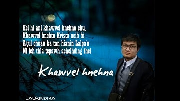 Khawvel hnehna - cover by  Lalrindika