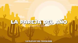 Video thumbnail of "Conjunto Galope - La Pareja del Año (Letra/Lyric) La Playlist del Tacuachon"