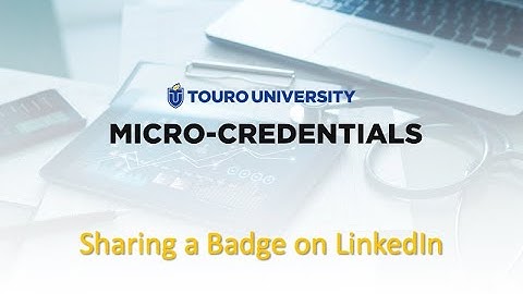 MicroCredentials@Touro: How To Share Your Badge to LinkedIn