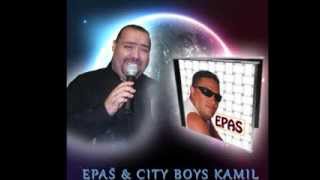 Epaš feat. City Boys Kamil - E daj le dadeha 2013