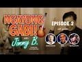 Ngayong Gabi with Jimmy B | Ep. 2