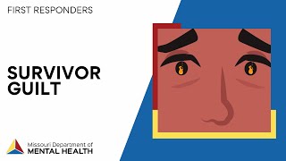 First Responders: Survivors Guilt