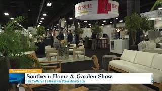 Southern Home & Garden Show at Greenville Convention Center all weekend long