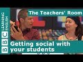 The Teachers Room: Getting social with your students