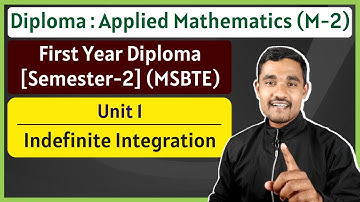 Indefinite Integration - 01 | Basics of Integration and First Formula | MSBTE