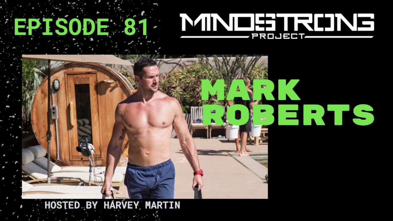 XPT Performance Coach Mark Roberts #81 [MindStrong Project]
