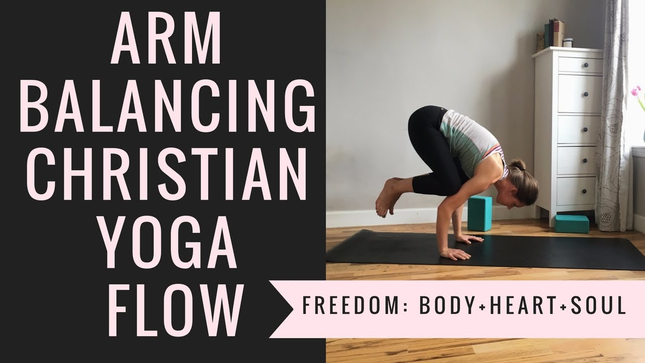 Embrace Your Individuality: 50 min. Arm Balancing Christian Yoga Flow