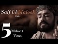 Sufi Kalaam | Saif Ul Malook Part-1| Miyan Mohammad Bakhsh | Kabul Bukhari