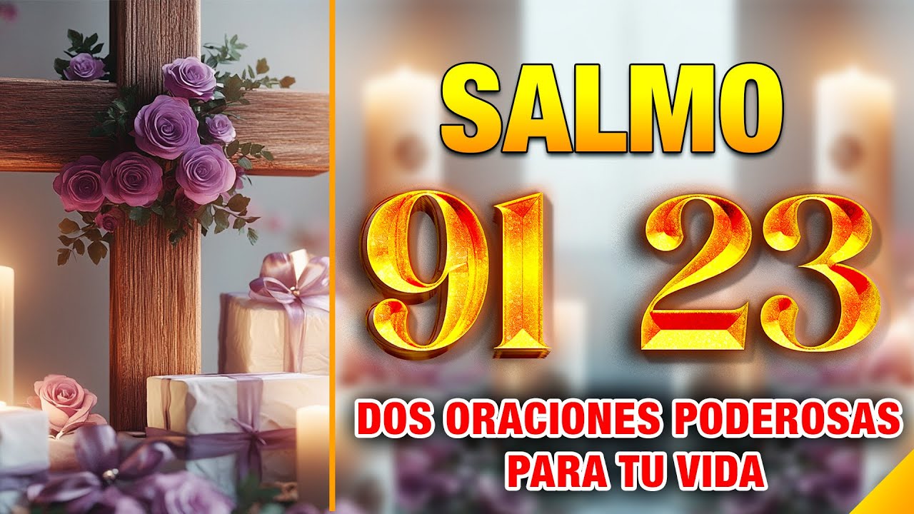 SALMO 91 Y SALMO 23 | DOS ORACIONES PODEROSAS PARA TU VIDA - YouTube