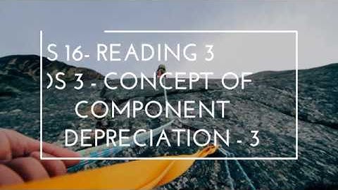 Video 25 - Component Depreciation - Part 3