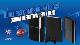 Quale PS3 comprare nel 2025 per la MOD? (Guida definitiva CFW / HEN)