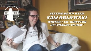 Thanks to Her’s Writer and Co-Director Sam Orlowski | Pitt Tonight