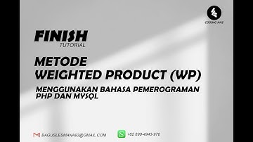 (Finish) - Sistem Pendukung Keputusan Metode WP (Weighted Product) Menggunakan PHP dan MySql