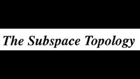The Subspace Topology