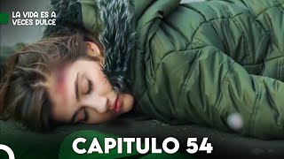 La Vida Es Dulce, A Aeces Capitulo 54 | Hayat Bazen Tatlıdır