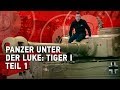 Panzer unter der Luke: Tiger I. Teil 1 [World of Tanks Deutsch]