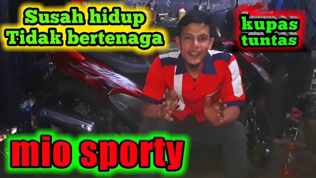 Kupas tuntas mio lama susah hidup !!! Tidak bertenaga !!! stel klep & top mio.