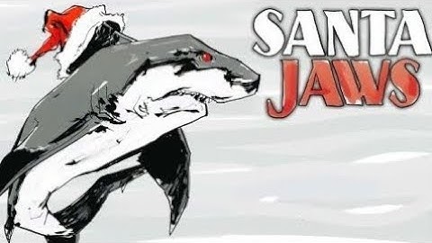 SANTA JAWS / MUSIC VIDEO