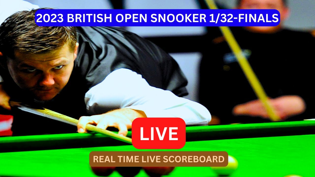 2023 British Open Snooker LIVE Score UPDATE Today 1/32-Finals Game Sep 26 2023